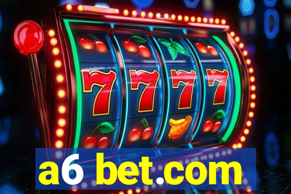 a6 bet.com